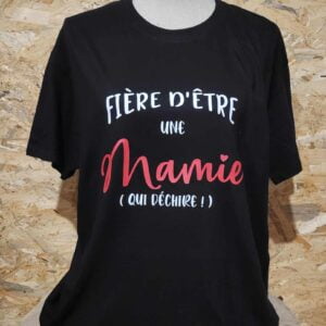 T-shirt FIERE D'ETRE UNE MAMIE QUI DECHIRE